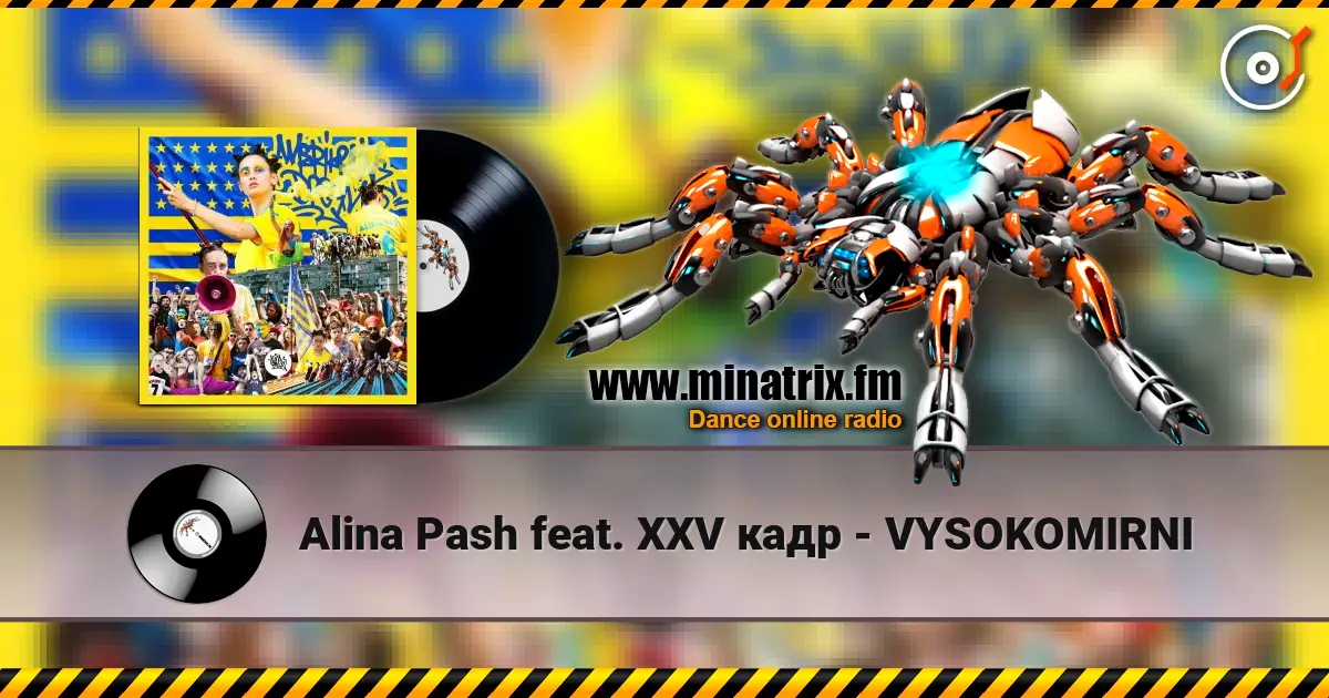 Alina Pash feat. XXV кадр - VYSOKOMIRNI 高品质在线收听 | Minatrix.FM