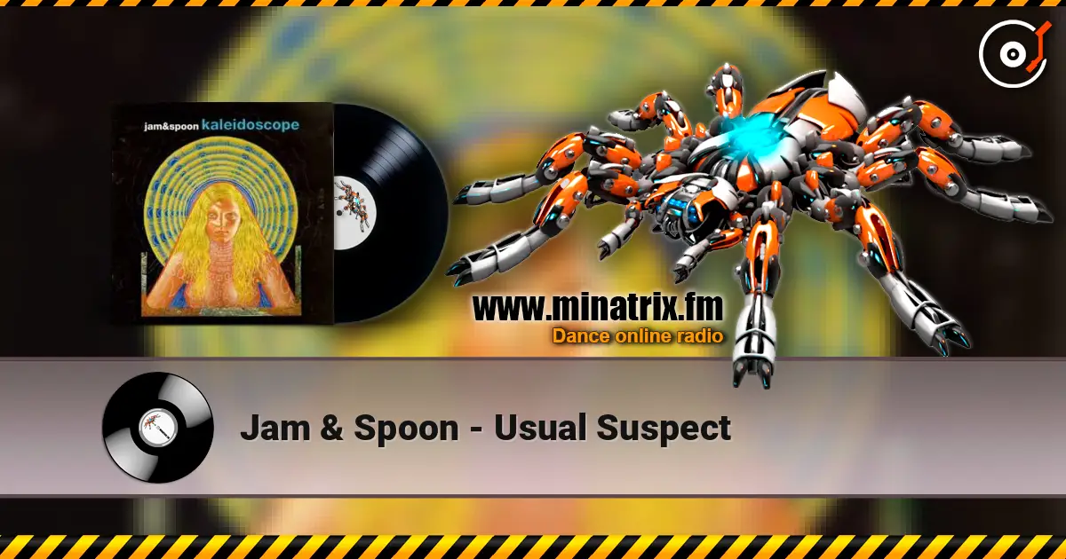 Jam & Spoon - Usual Suspect 高品质在线收听 | Minatrix.FM