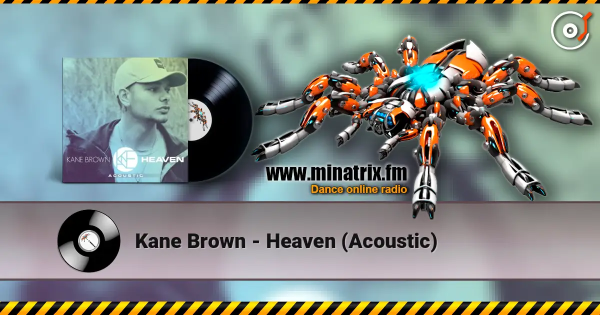Kane Brown - Heaven (Acoustic) 高品质在线收听 | Minatrix.FM
