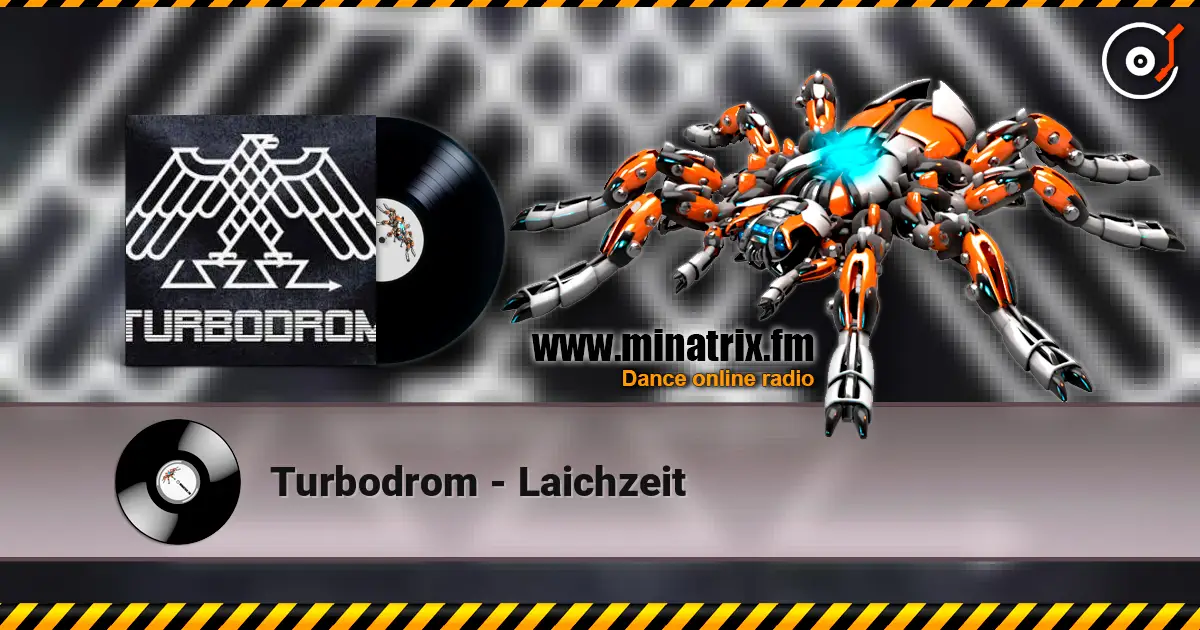 Turbodrom - Laichzeit 高品质在线收听 | Minatrix.FM