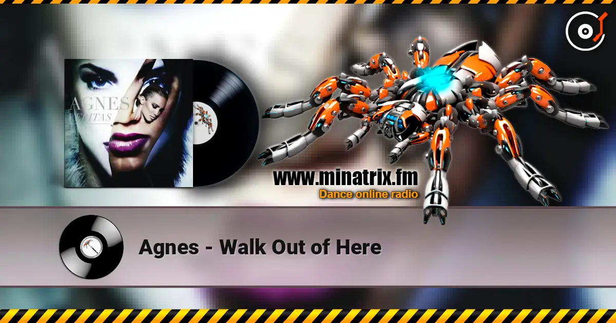 Agnes - Walk Out of Here 高品质在线收听 | Minatrix.FM