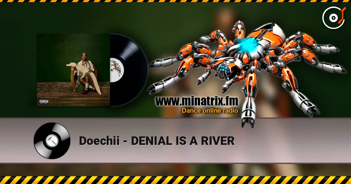 Doechii - DENIAL IS A RIVER 高品质在线收听 | Minatrix.FM