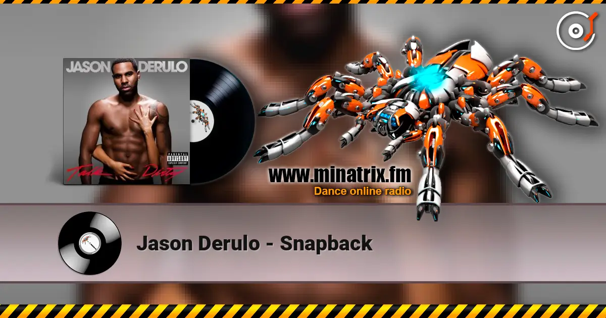 Jason Derulo - Snapback 高品质在线收听 | Minatrix.FM