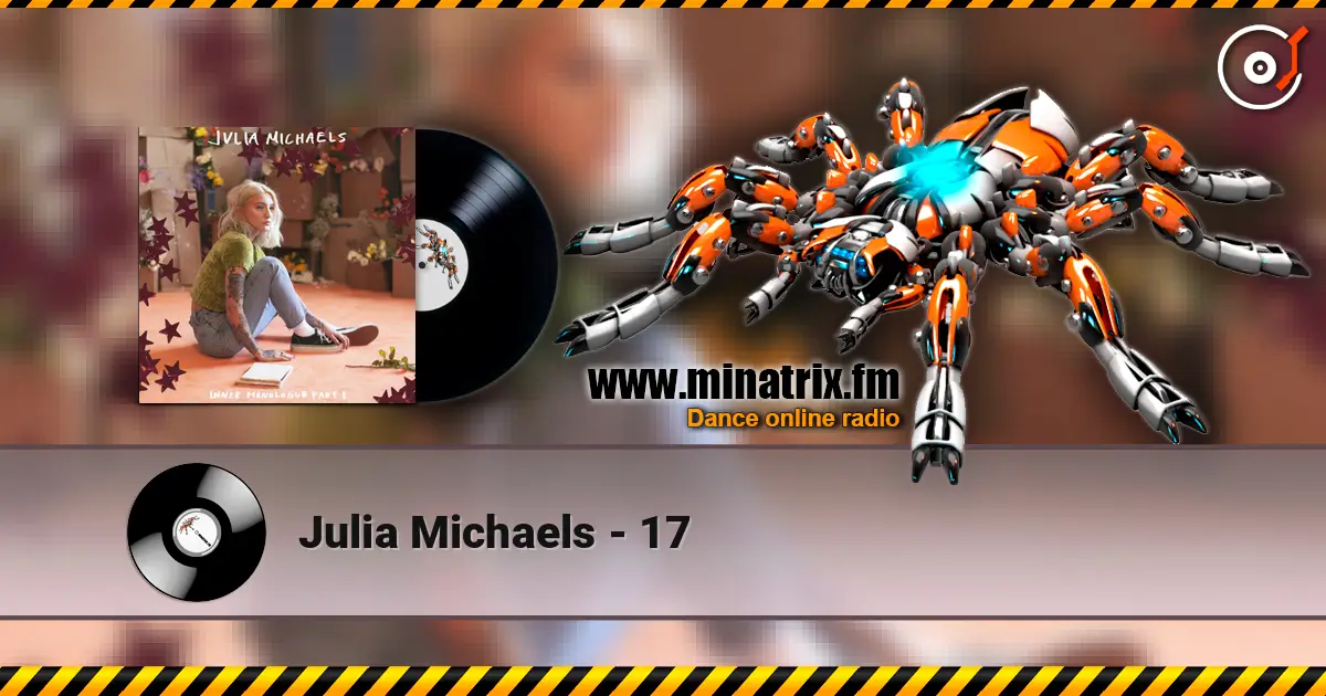 Julia Michaels - 17 高品质在线收听 | Minatrix.FM