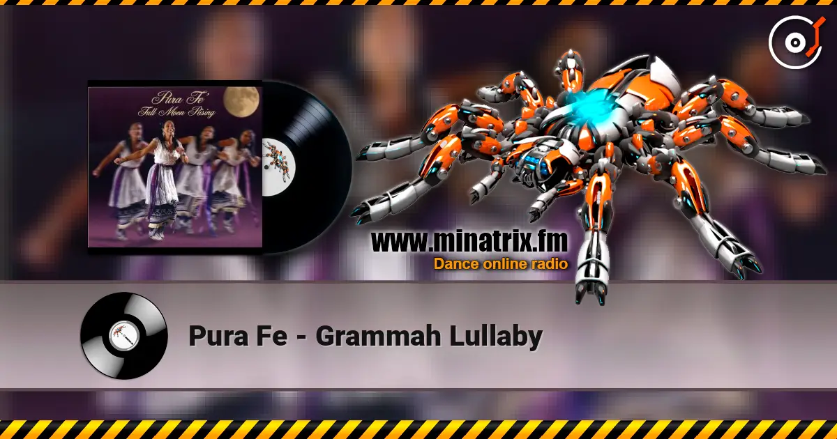 Pura Fe - Grammah Lullaby 高品质在线收听 | Minatrix.FM