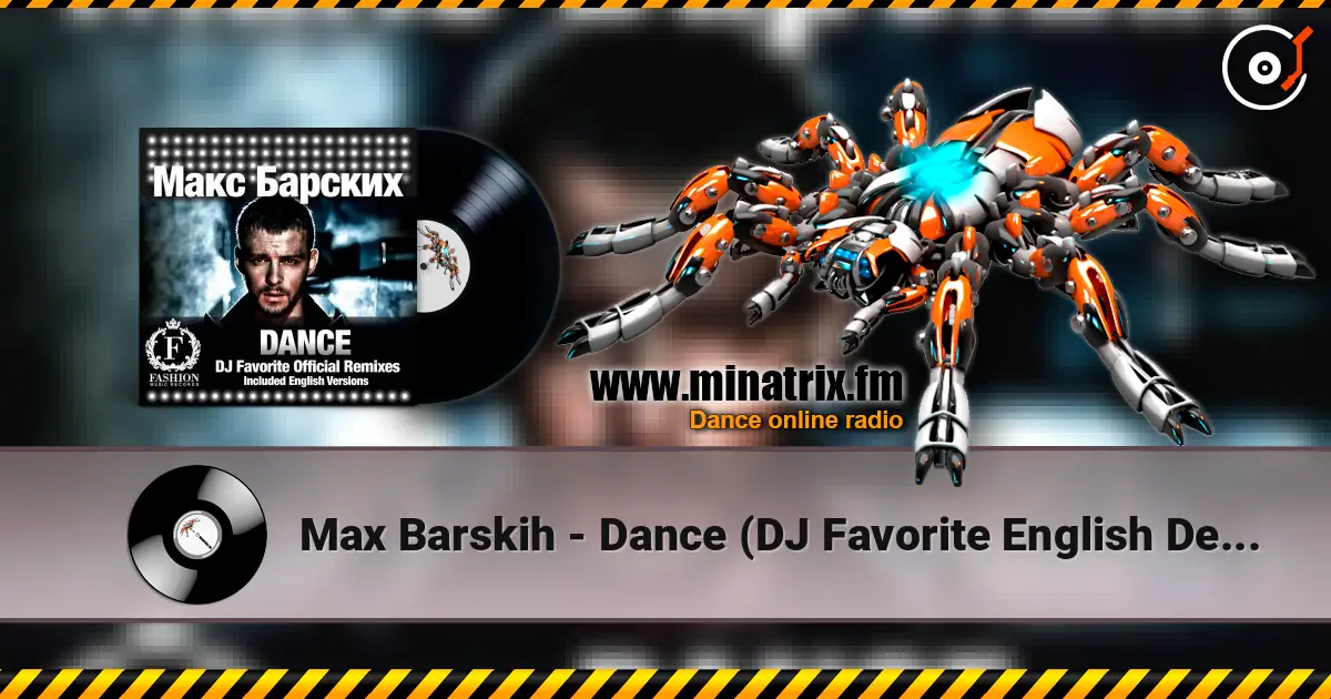 Max Barskih - Dance (DJ Favorite English Delicious Remix) 高品质在线收听 | Minatrix.FM