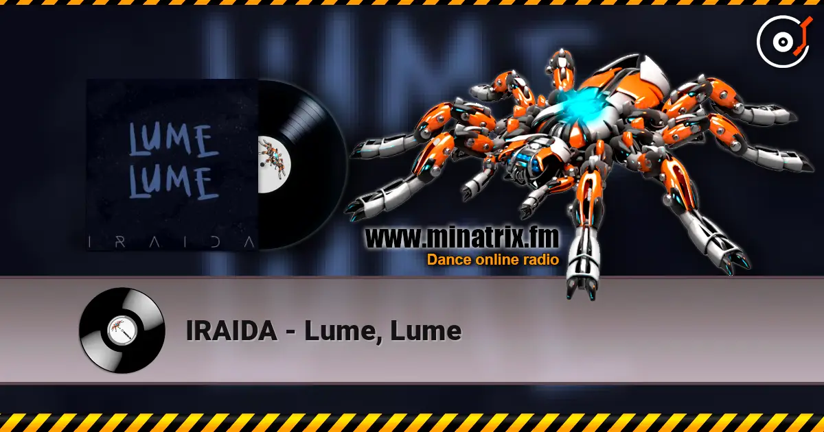 IRAIDA - Lume, Lume listen online in high quality | Minatrix.FM