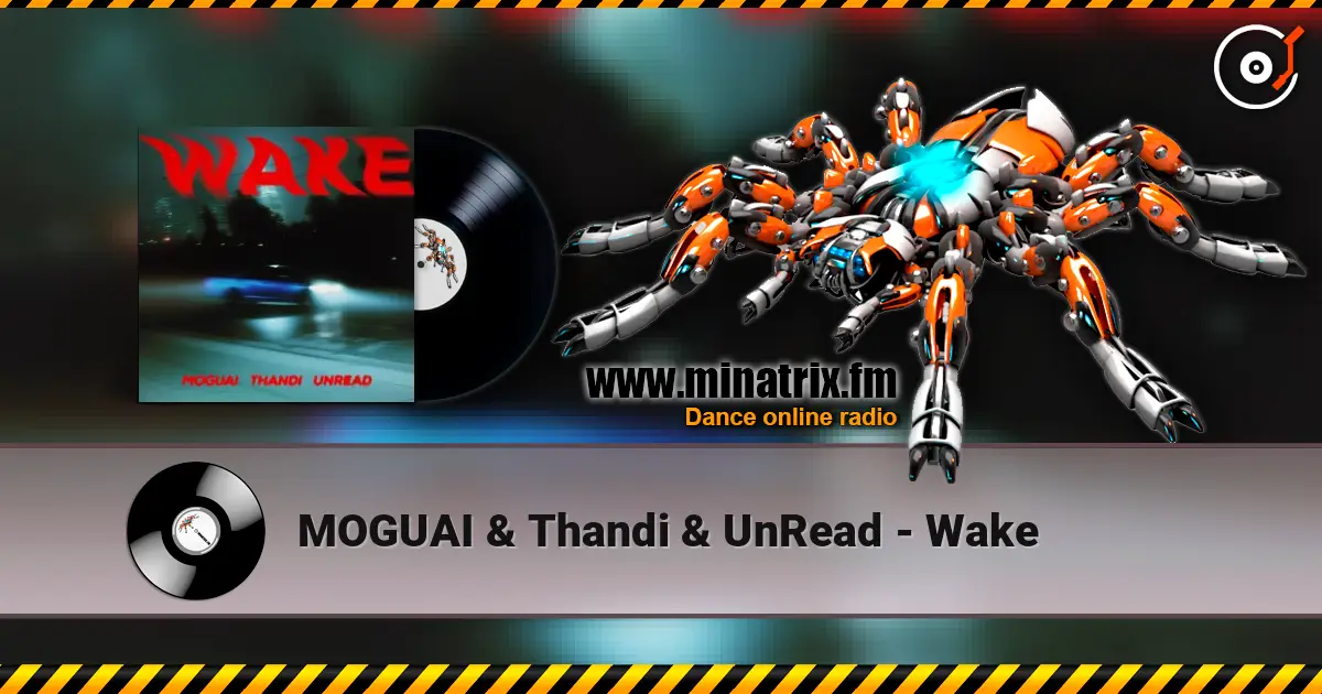 MOGUAI & Thandi & UnRead - Wake 高品质在线收听 | Minatrix.FM