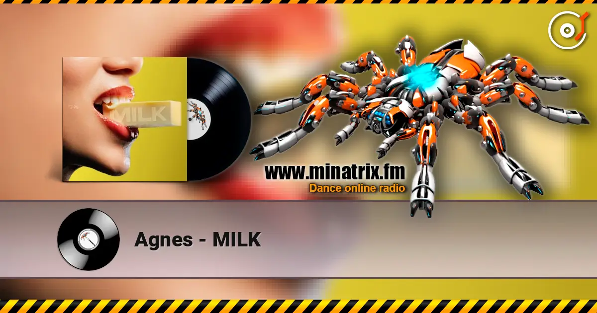 Agnes - MILK 高品质在线收听 | Minatrix.FM