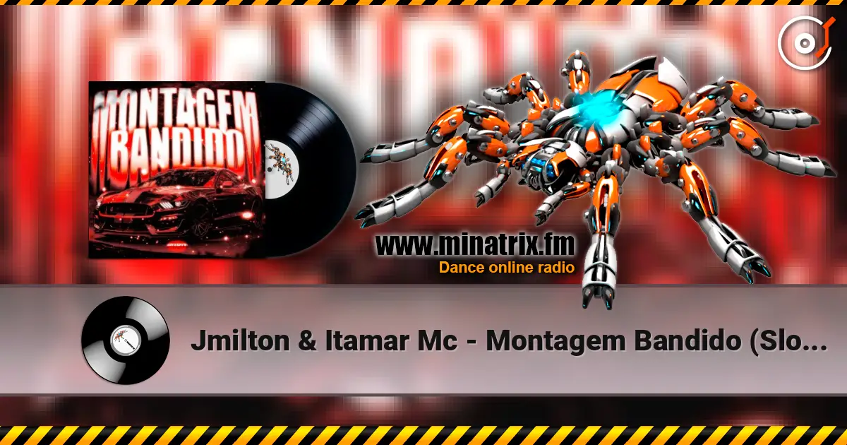 Jmilton & Itamar Mc - Montagem Bandido (Slowed) 高品质在线收听 | Minatrix.FM