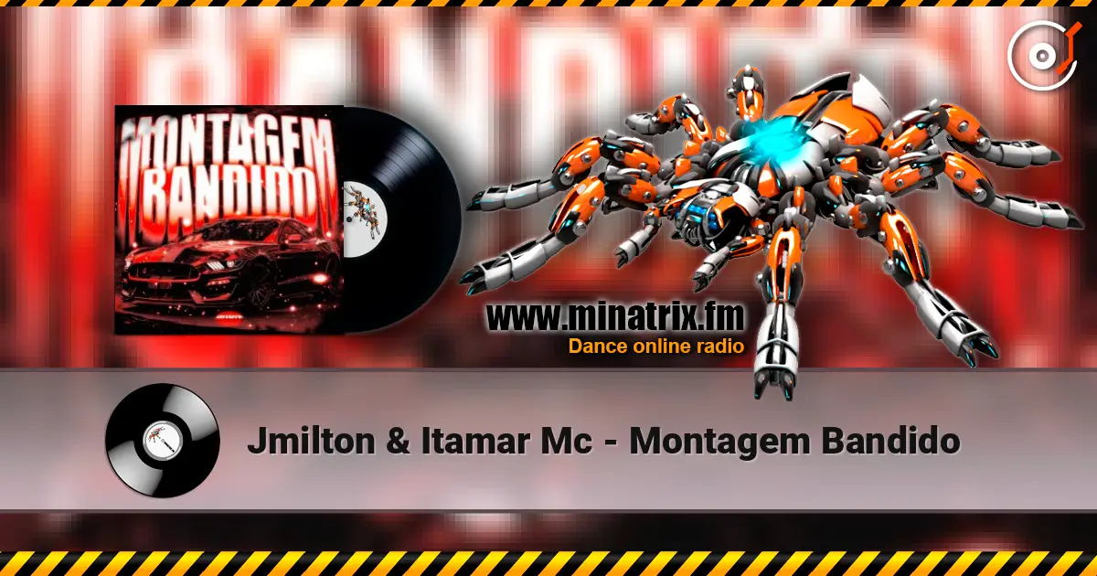 Jmilton & Itamar Mc - Montagem Bandido 高品质在线收听 | Minatrix.FM