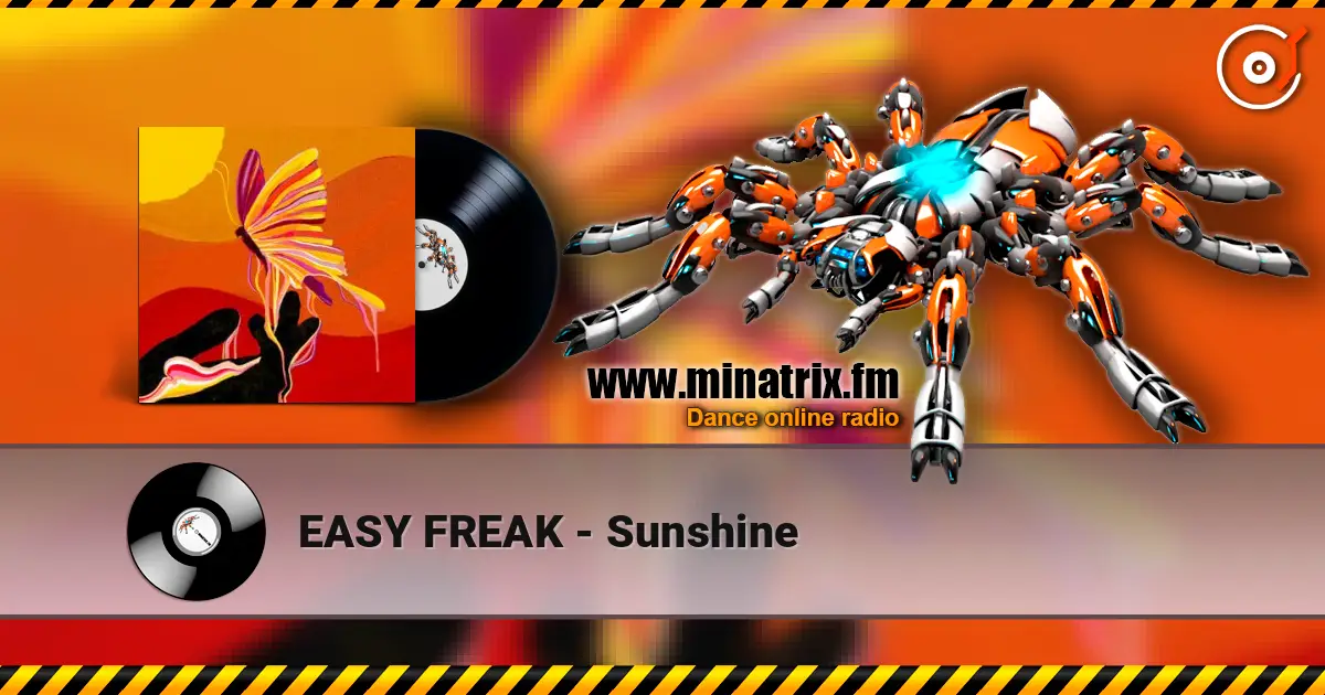 EASY FREAK - Sunshine 高品质在线收听 | Minatrix.FM