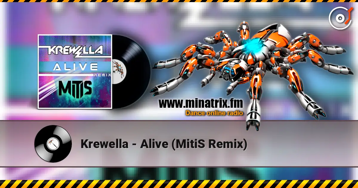 Krewella - Alive (MitiS Remix) 高品质在线收听 | Minatrix.FM