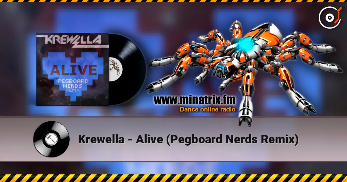Krewella - Alive (Pegboard Nerds Remix) 高品质在线收听 | Minatrix.FM