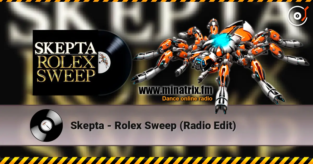 Skepta - Rolex Sweep (Radio Edit) 高品质在线收听 | Minatrix.FM
