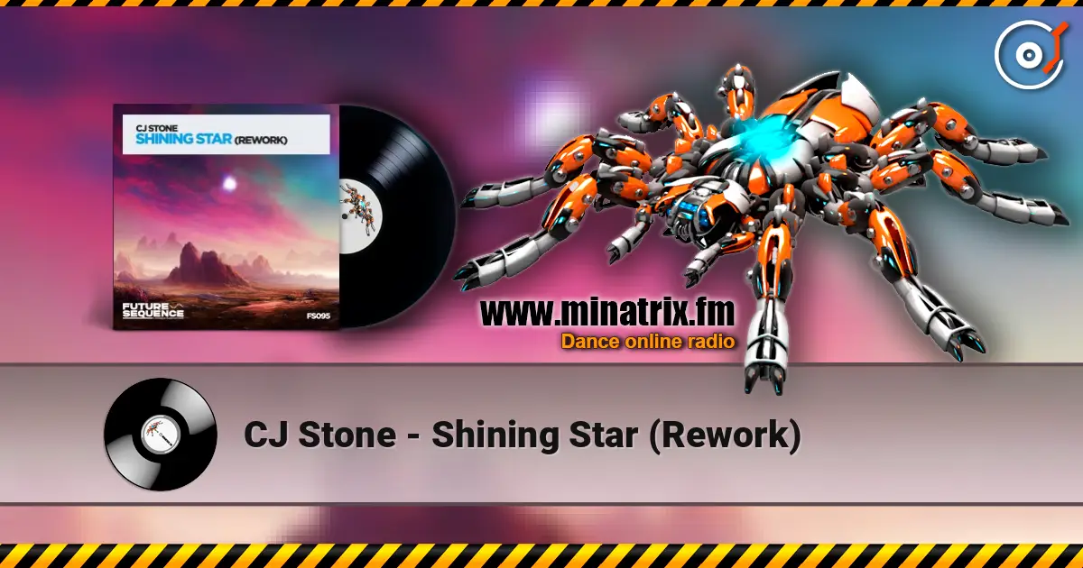 CJ Stone - Shining Star (Rework) 高品质在线收听 | Minatrix.FM