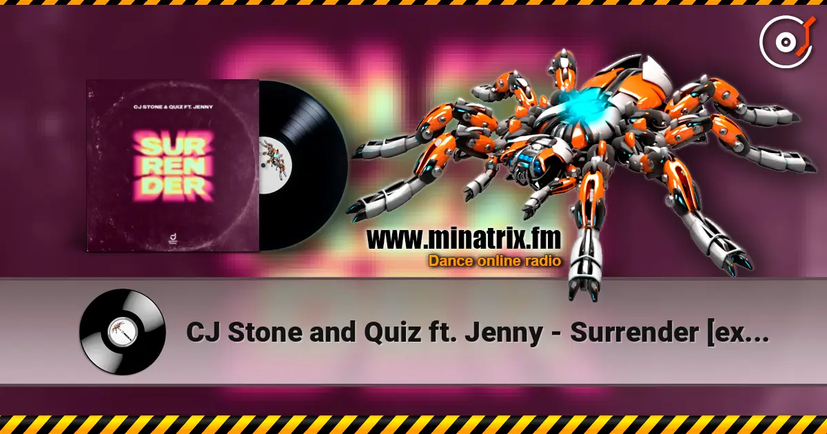 CJ Stone and Quiz ft. Jenny - Surrender [extended mix] 高品质在线收听 | Minatrix.FM
