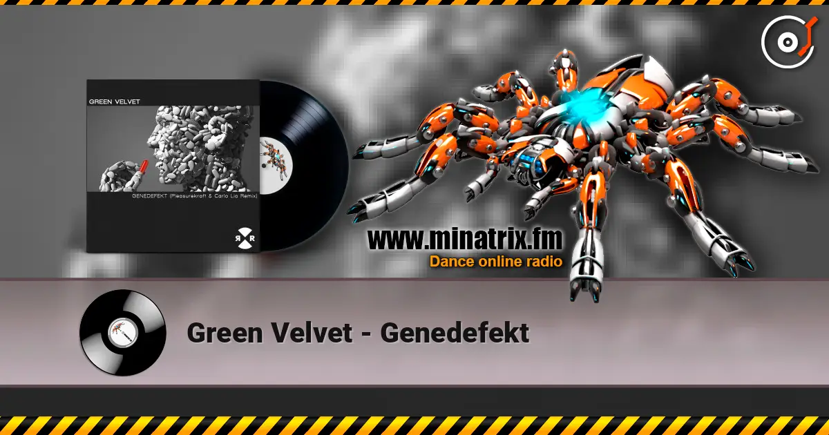 Green Velvet - Genedefekt 高品质在线收听 | Minatrix.FM
