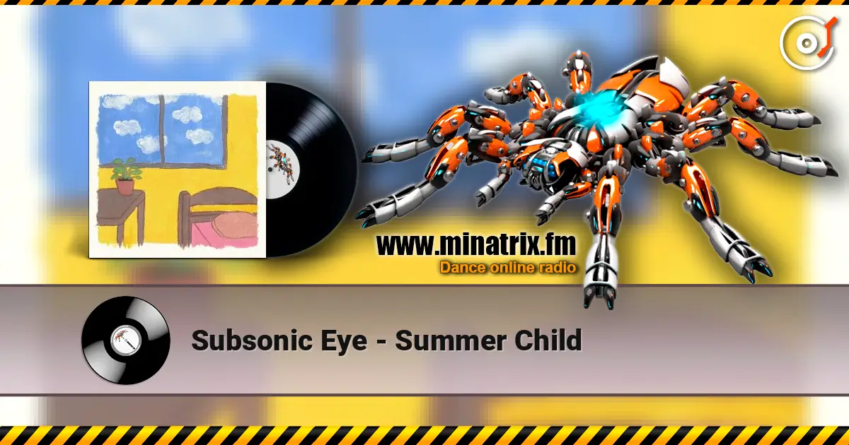 Subsonic Eye - Summer Child 高品质在线收听 | Minatrix.FM
