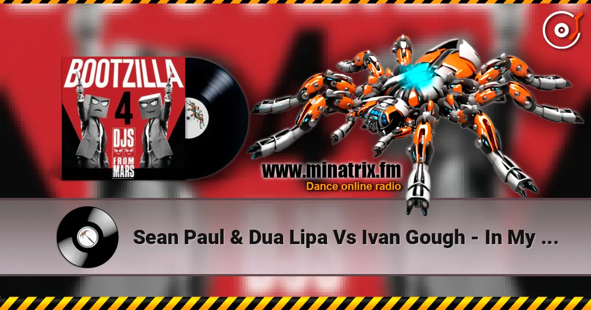 Sean Paul & Dua Lipa Vs Ivan Gough - In My Mind 高品质在线收听 | Minatrix.FM