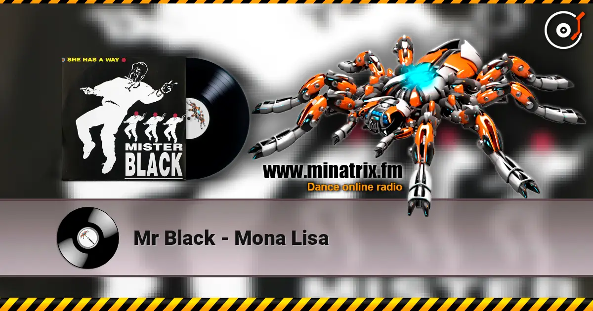 Mr Black - Mona Lisa 高品质在线收听 | Minatrix.FM