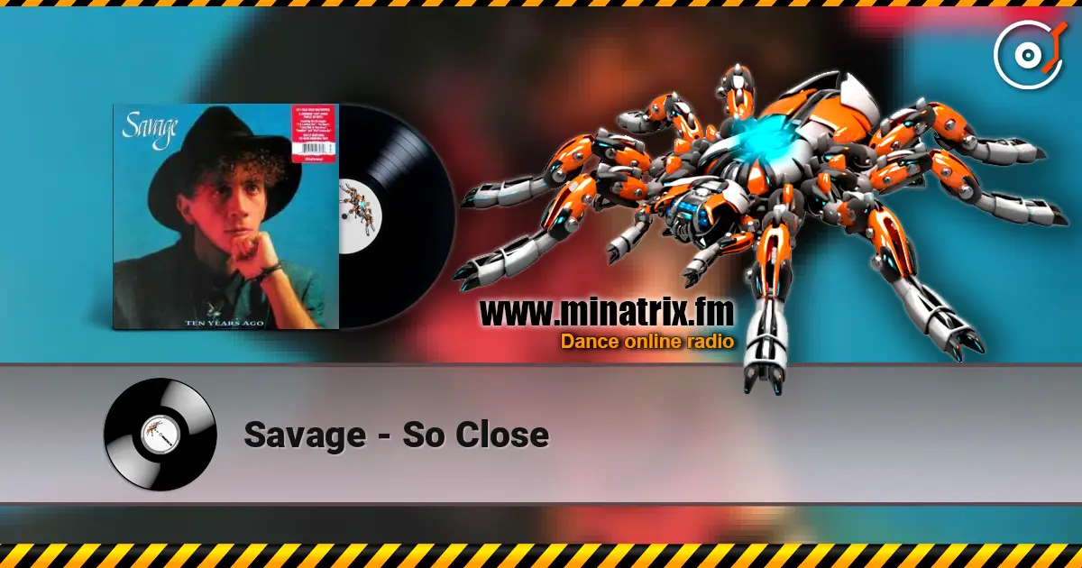 Savage - So Close listen online in high quality | Minatrix.FM
