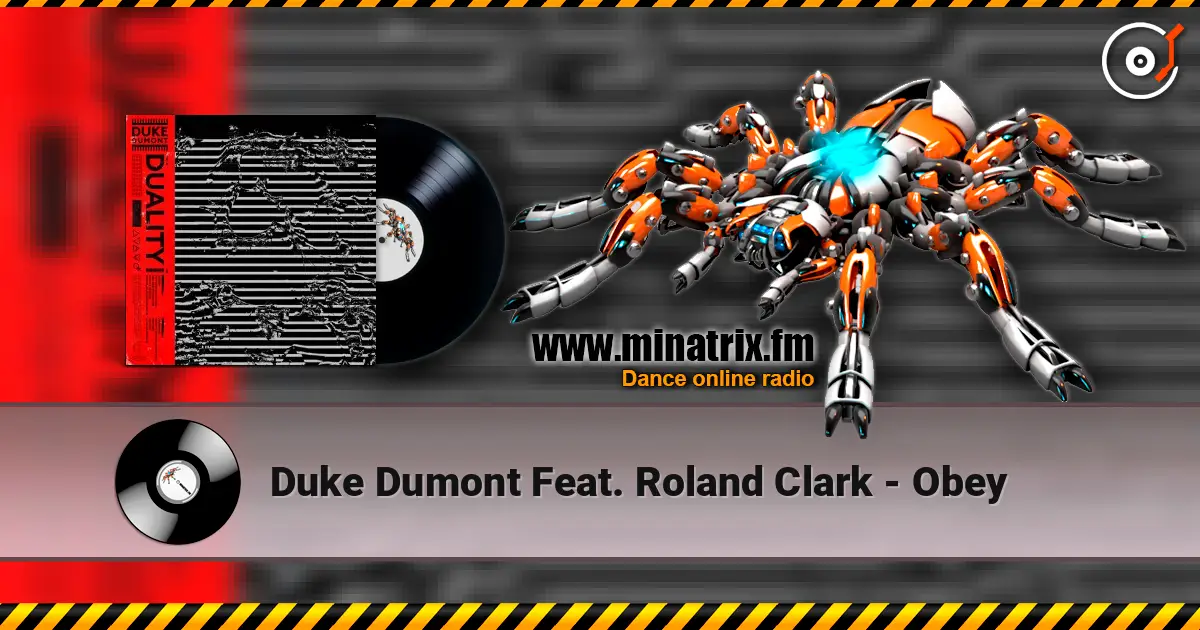 Duke Dumont Feat. Roland Clark - Obey 高品质在线收听 | Minatrix.FM