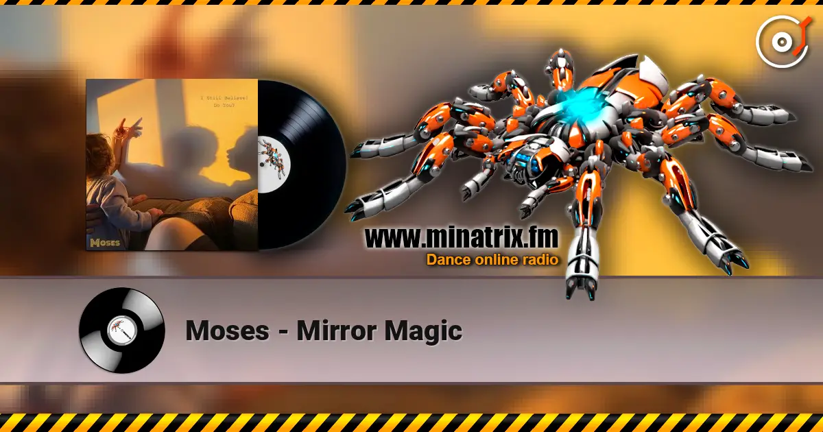 Moses - Mirror Magic 高品质在线收听 | Minatrix.FM