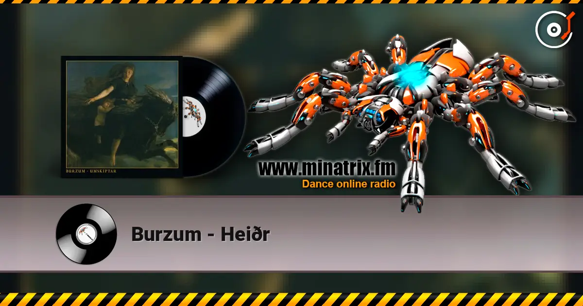 Burzum - Heiðr 高品质在线收听 | Minatrix.FM