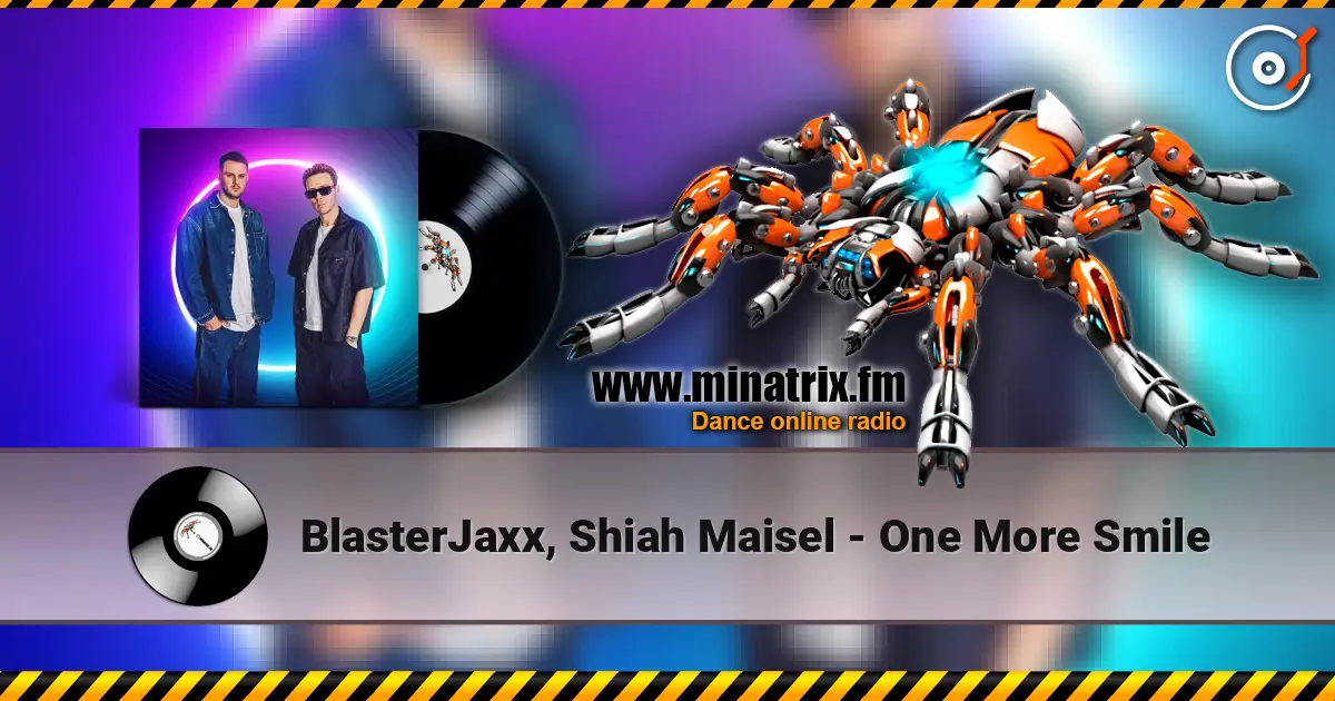 BlasterJaxx, Shiah Maisel - One More Smile listen online in high quality | Minatrix.FM