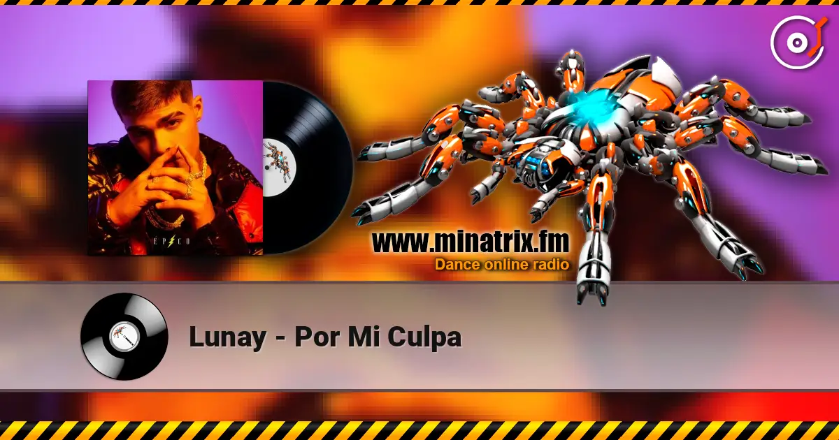 Lunay - Por Mi Culpa 高品质在线收听 | Minatrix.FM