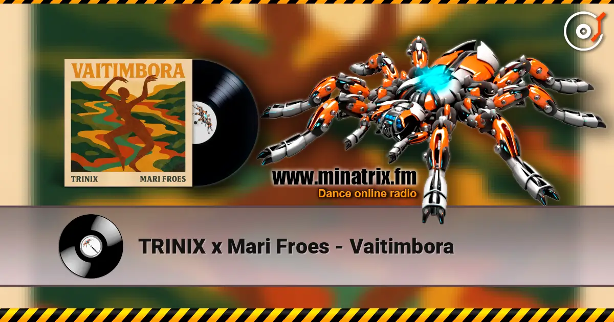 TRINIX x Mari Froes - Vaitimbora 高品质在线收听 | Minatrix.FM