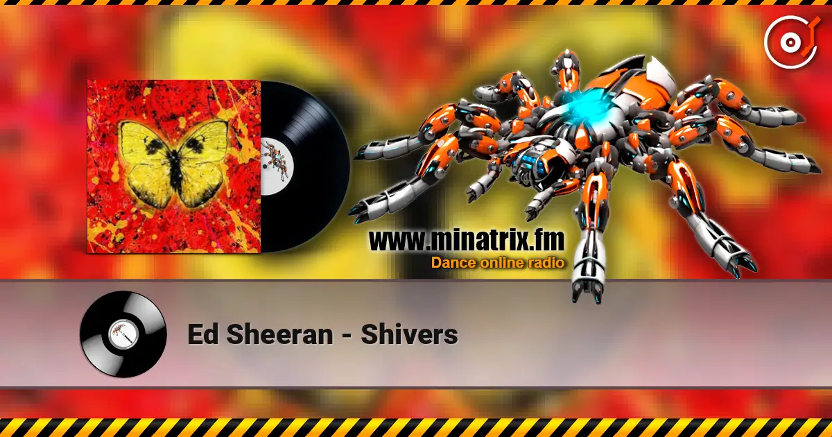 Ed Sheeran - Shivers 高品质在线收听 | Minatrix.FM