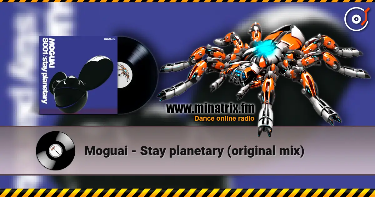 Moguai - Stay planetary (original mix) 高品质在线收听 | Minatrix.FM