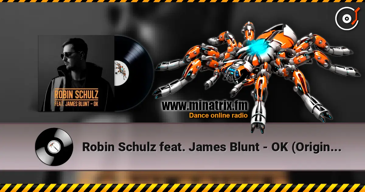 Robin Schulz feat. James Blunt - OK (Original Mix) 高品质在线收听 | Minatrix.FM