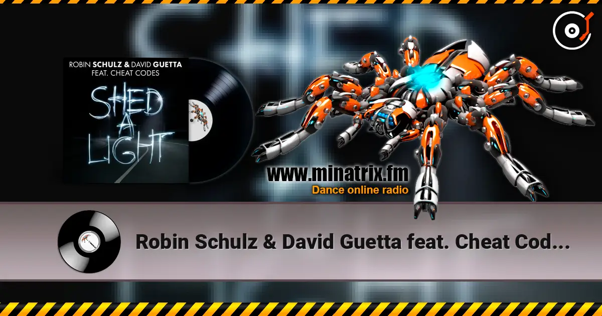 Robin Schulz & David Guetta feat. Cheat Codes - Shed A Light (Original Mix) 高品质在线收听 | Minatrix.FM