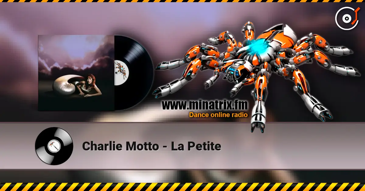 Charlie Motto - La Petite 高品质在线收听 | Minatrix.FM