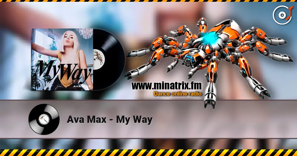 Ava Max - My Way 高品质在线收听 | Minatrix.FM