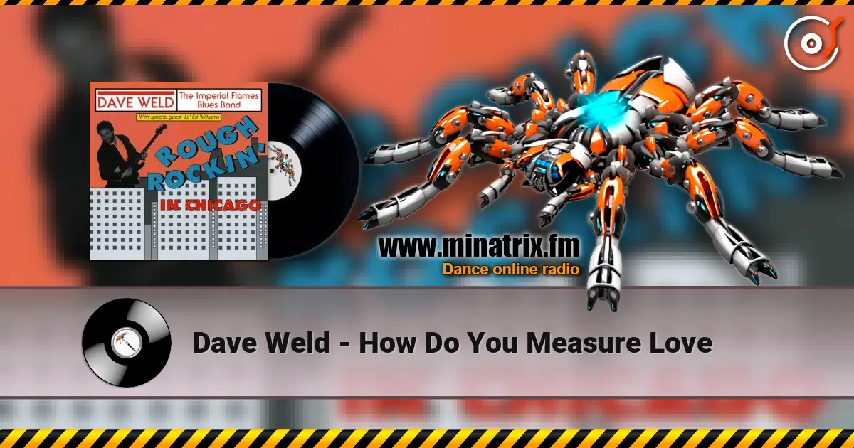 Dave Weld - How Do You Measure Love 高品质在线收听 | Minatrix.FM