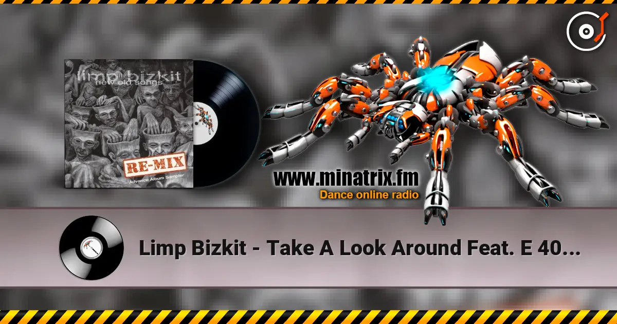 Limp Bizkit - Take A Look Around Feat. E 40 And 8-Ball (Remixed By Timbaland) 高品质在线收听 | Minatrix.FM
