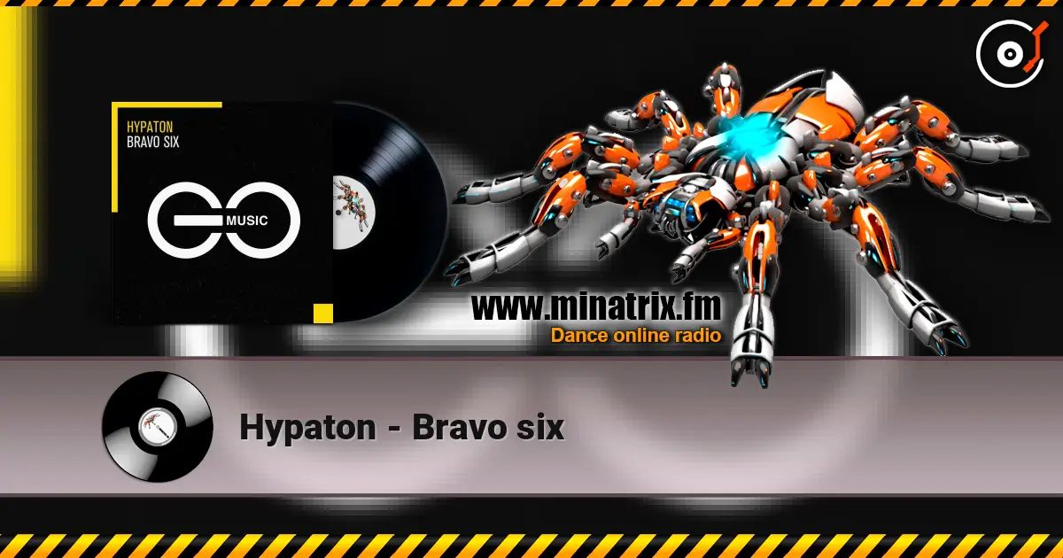 Hypaton - Bravo six 高品质在线收听 | Minatrix.FM