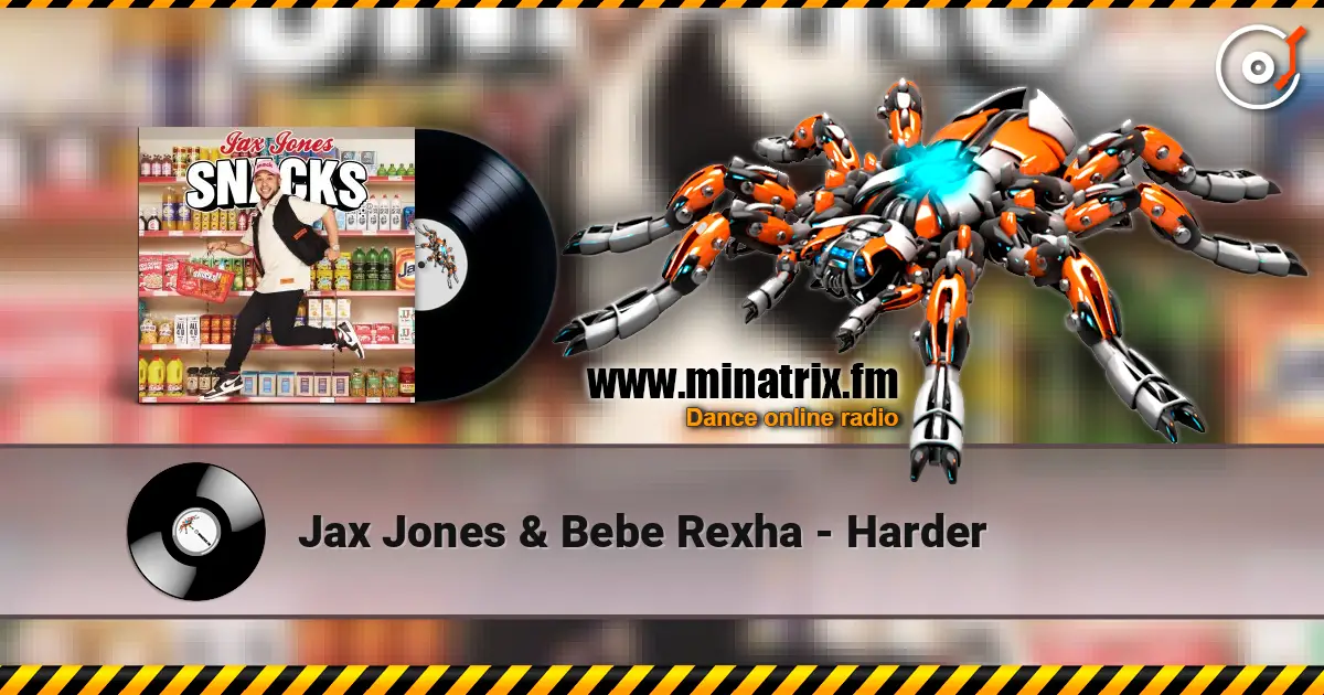 Jax Jones & Bebe Rexha - Harder 高品质在线收听 | Minatrix.FM