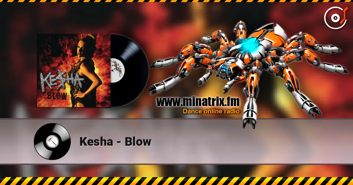 Kesha - Blow 高品质在线收听 | Minatrix.FM