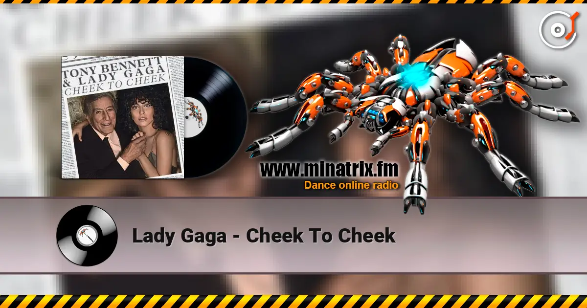 Lady Gaga - Cheek To Cheek 高品质在线收听 | Minatrix.FM