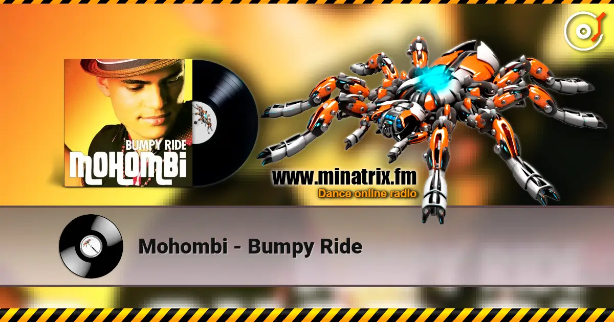 Mohombi - Bumpy Ride 高品质在线收听 | Minatrix.FM