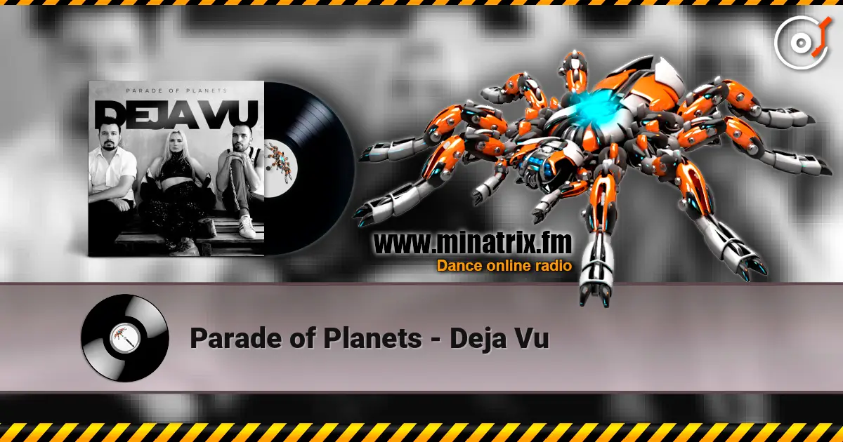 Parade of Planets - Deja Vu 高品质在线收听 | Minatrix.FM