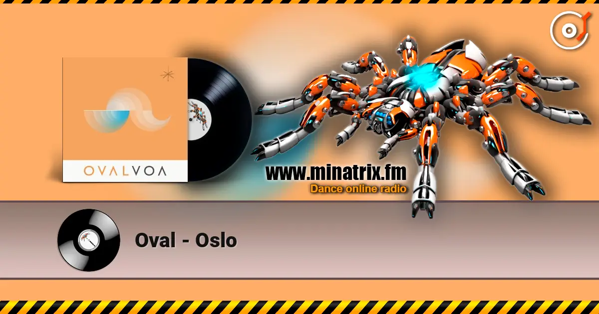 Oval - Oslo 高品质在线收听 | Minatrix.FM