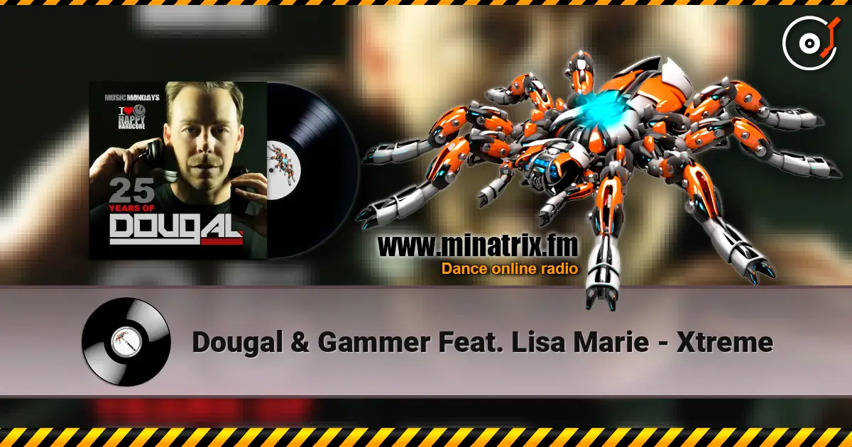 Dougal & Gammer Feat. Lisa Marie - Xtreme 高品质在线收听 | Minatrix.FM