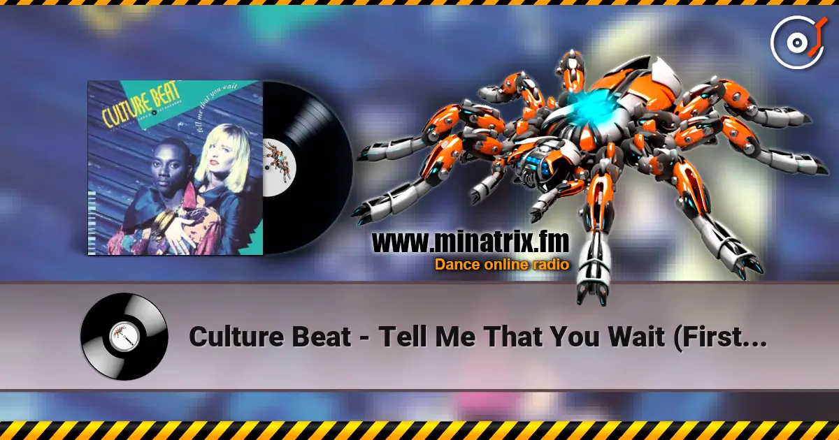 Culture Beat - Tell Me That You Wait (First Class Mix) 高品质在线收听 | Minatrix.FM