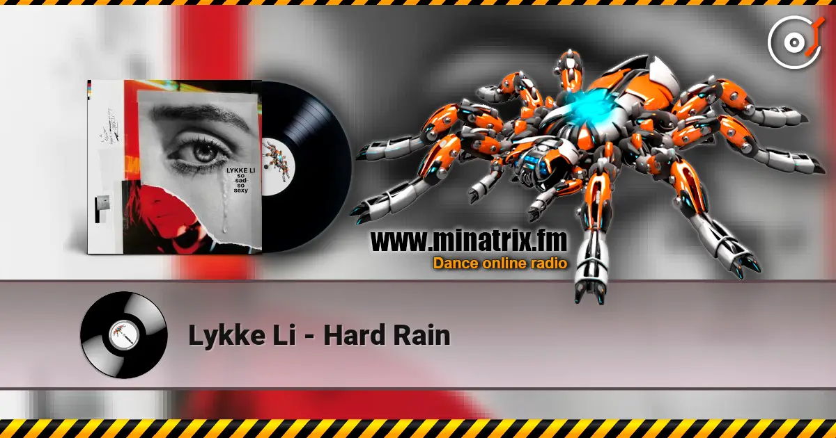 Lykke Li - Hard Rain 高品质在线收听 | Minatrix.FM